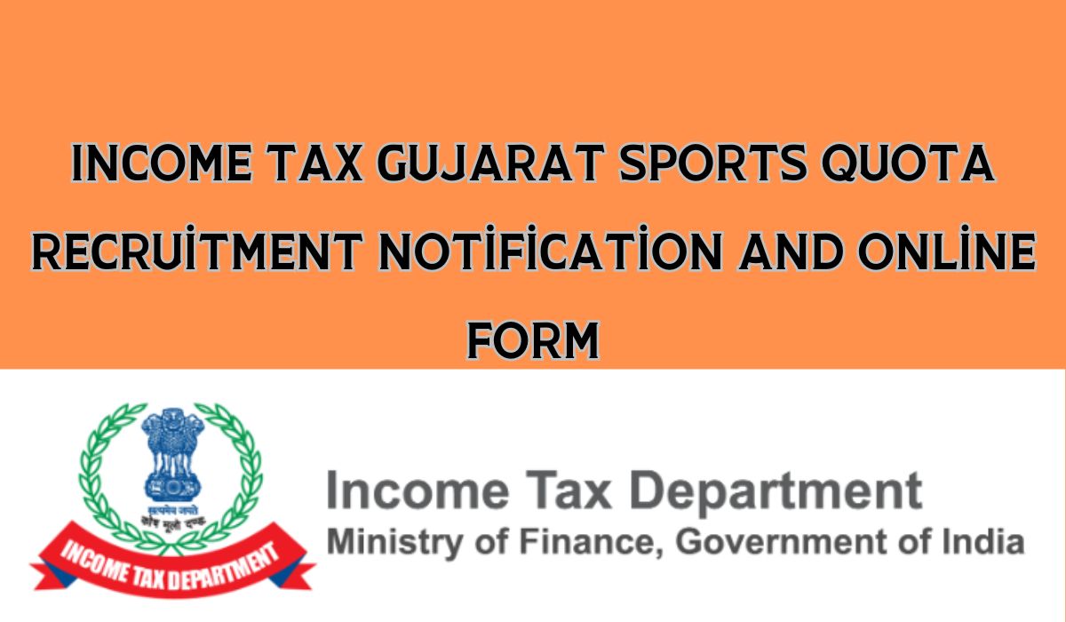 income tax gujarat sports quota recruitment